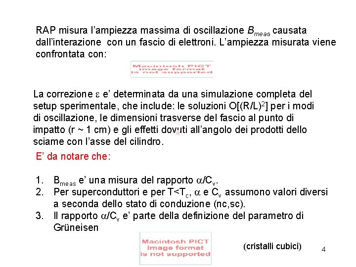 RAP misura l’ampiezza massima di oscillazione Bmeas causata dall’interazione con un fascio di elettroni.