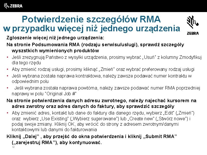 Potwierdzenie szczegółów RMA w przypadku więcej niż jednego urządzenia Zgłoszenie więcej niż jednego urządzenia: