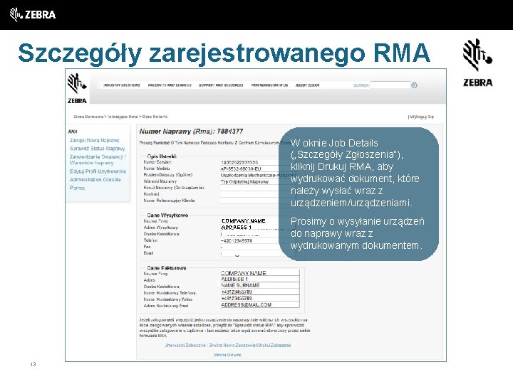 Szczegóły zarejestrowanego RMA W oknie Job Details („Szczegóły Zgłoszenia”), kliknij Drukuj RMA, aby wydrukować