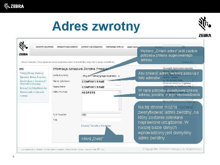 Adres zwrotny Wybierz „Zmień adres” jeśli zajdzie potrzeba zmiany sugerowanego adresu Aby zmienić adres,