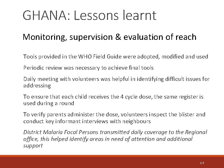 GHANA: Lessons learnt Monitoring, supervision & evaluation of reach Tools provided in the WHO