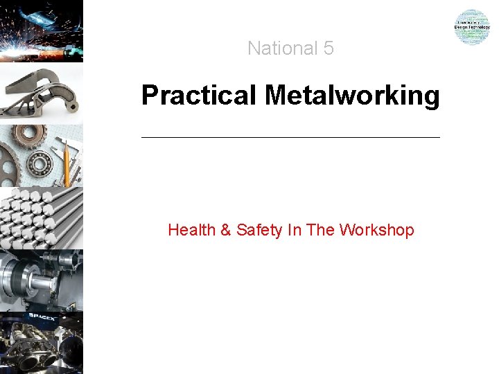 National 5 Practical Metalworking Health & Safety In The Workshop 