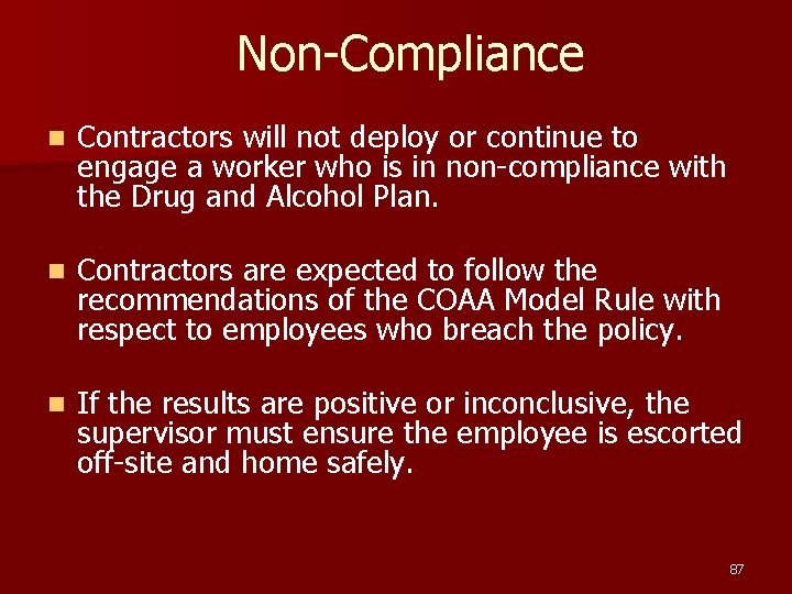 Non-Compliance n Contractors will not deploy or continue to engage a worker who is