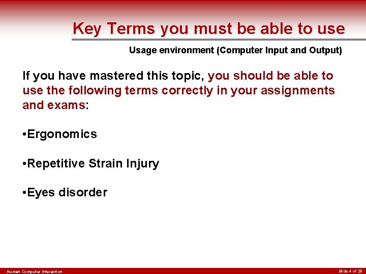Key Terms you must be able to use Usage environment (Computer Input and Output)