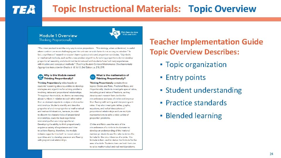 Topic Instructional Materials: Topic Overview Teacher Implementation Guide Topic Overview Describes: ▪ Topic organization