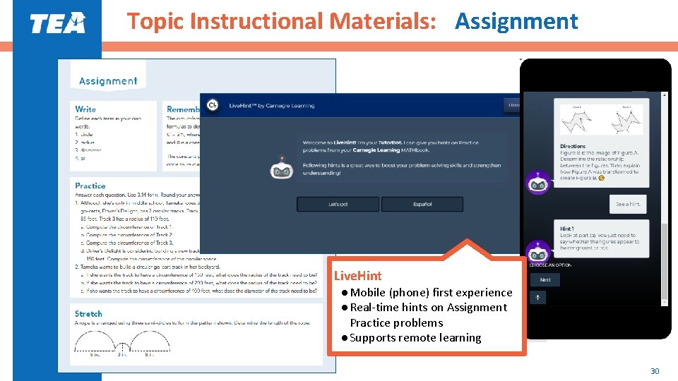 Topic Instructional Materials: Assignment Live. Hint ●Mobile (phone) first experience ●Real-time hints on Assignment