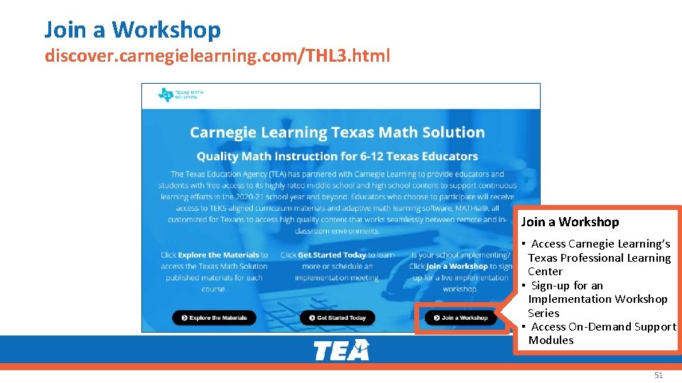 Join a Workshop discover. carnegielearning. com/THL 3. html Join a Workshop ▪ Access Carnegie