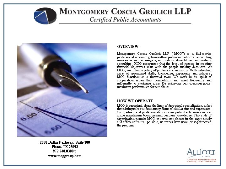 OVERVIEW Montgomery Coscia Greilich LLP (“MCG”) is a full-service professional accounting firm with expertise
