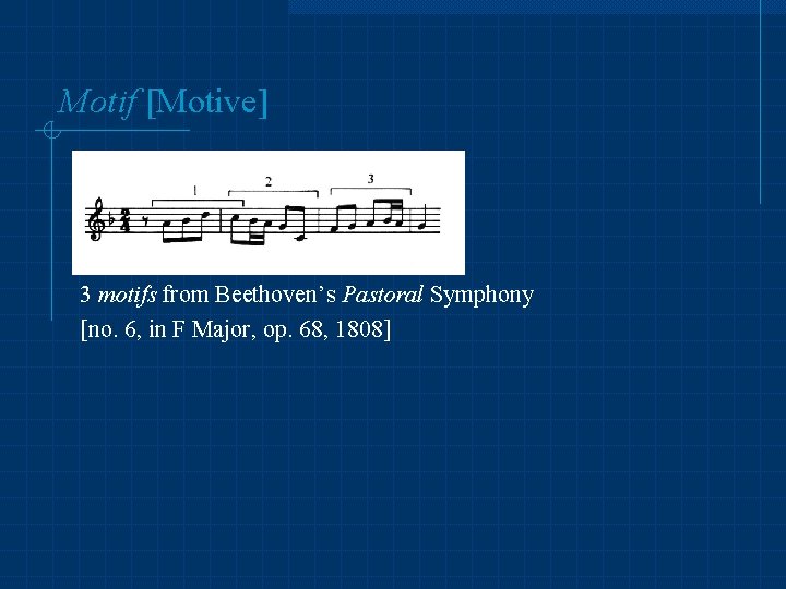 Motif [Motive] 3 motifs from Beethoven’s Pastoral Symphony [no. 6, in F Major, op.