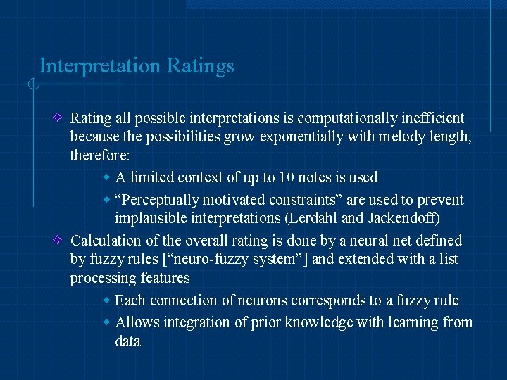 Interpretation Ratings Rating all possible interpretations is computationally inefficient because the possibilities grow exponentially