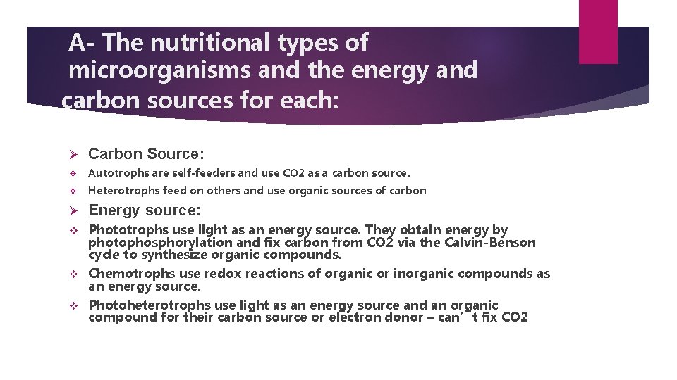 A- The nutritional types of microorganisms and the energy and carbon sources for each: