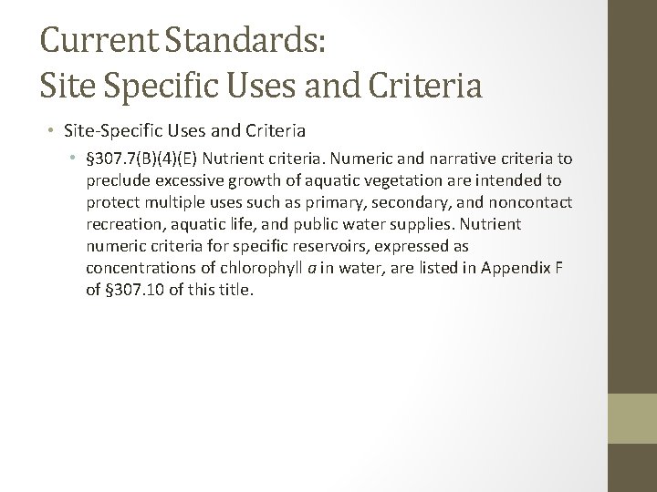 Current Standards: Site Specific Uses and Criteria • Site-Specific Uses and Criteria • §