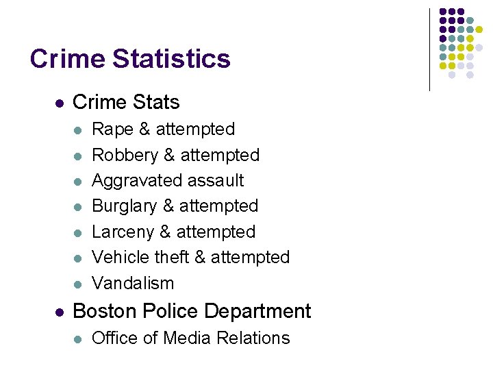 Crime Statistics l Crime Stats l l l l Rape & attempted Robbery &