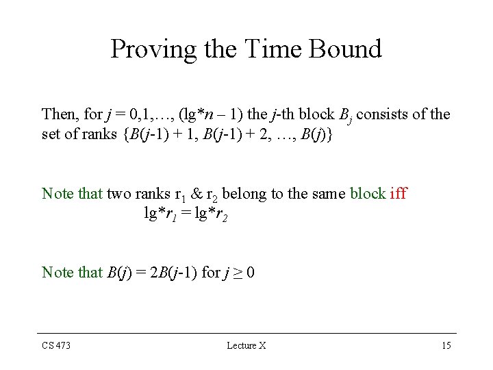 Proving the Time Bound Then, for j = 0, 1, …, (lg*n – 1)