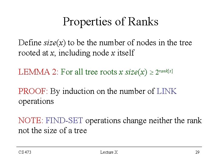 Properties of Ranks Define size(x) to be the number of nodes in the tree