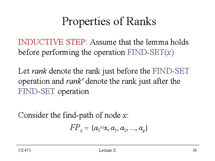 Properties of Ranks INDUCTIVE STEP: Assume that the lemma holds before performing the operation