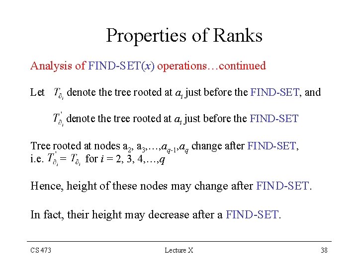 Properties of Ranks Analysis of FIND-SET(x) operations…continued Let denote the tree rooted at ai