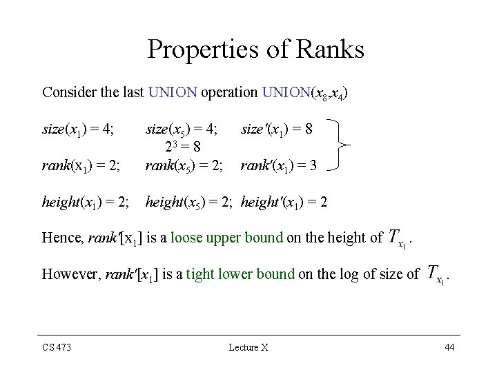 Properties of Ranks Consider the last UNION operation UNION(x 8, x 4) size(x 1)