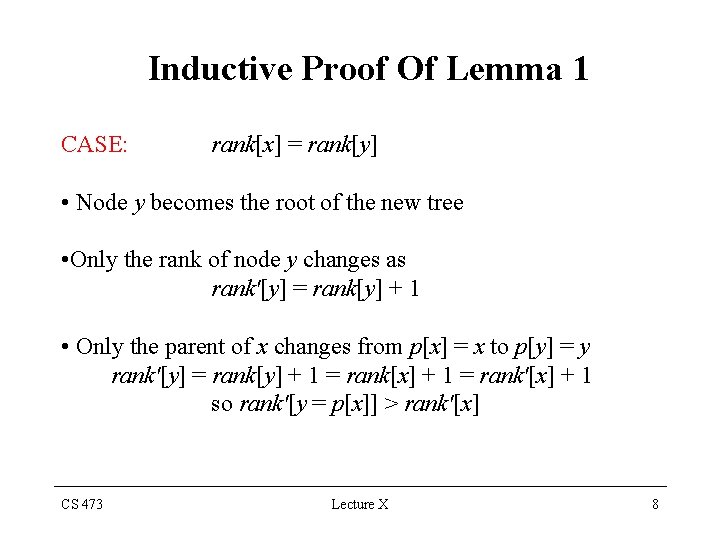 Inductive Proof Of Lemma 1 CASE: rank[x] = rank[y] • Node y becomes the