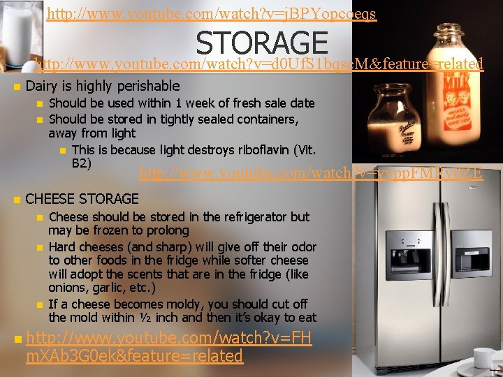 http: //www. youtube. com/watch? v=j. BPYopcoeqs STORAGE http: //www. youtube. com/watch? v=d 0 Uf.
