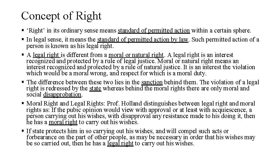 Concept of Right § ‘Right’ in its ordinary sense means standard of permitted action