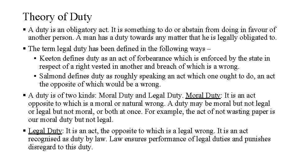 Theory of Duty § A duty is an obligatory act. It is something to