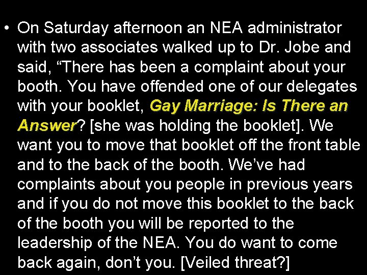  • On Saturday afternoon an NEA administrator with two associates walked up to