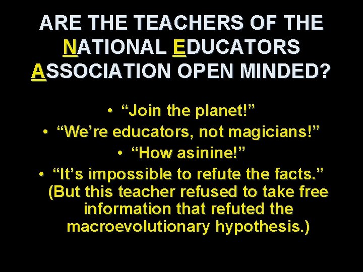 ARE THE TEACHERS OF THE NATIONAL EDUCATORS ASSOCIATION OPEN MINDED? • “Join the planet!”