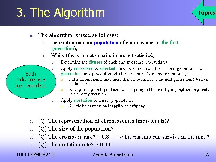 3. The Algorithm n The algorithm is used as follows: 1. 2. Generate a 3. The Algorithm n The algorithm is used as follows: 1. 2. Generate a