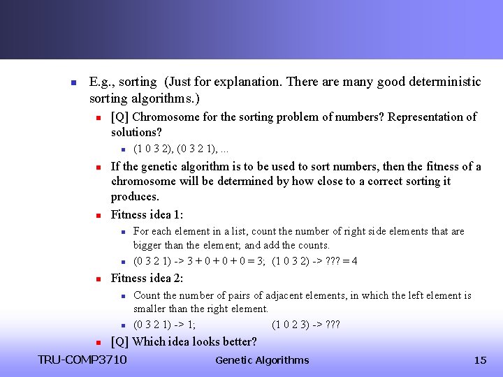 n E. g. , sorting (Just for explanation. There are many good deterministic sorting n E. g. , sorting (Just for explanation. There are many good deterministic sorting