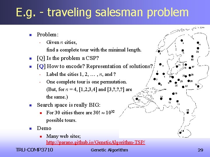 E. g. - traveling salesman problem n Problem: • n n [Q] Is the