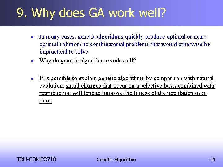 9. Why does GA work well? n n n In many cases, genetic algorithms 9. Why does GA work well? n n n In many cases, genetic algorithms