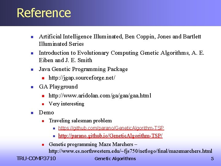 Reference n n Artificial Intelligence Illuminated, Ben Coppin, Jones and Bartlett Illuminated Series Introduction Reference n n Artificial Intelligence Illuminated, Ben Coppin, Jones and Bartlett Illuminated Series Introduction