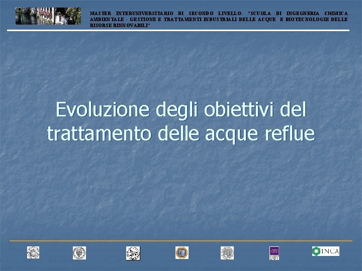 MASTER INTERUNIVERSITARIO DI SECONDO LIVELLO: “SCUOLA DI INGEGNERIA CHIMICA AMBIENTALE - GESTIONE E TRATTAMENTI