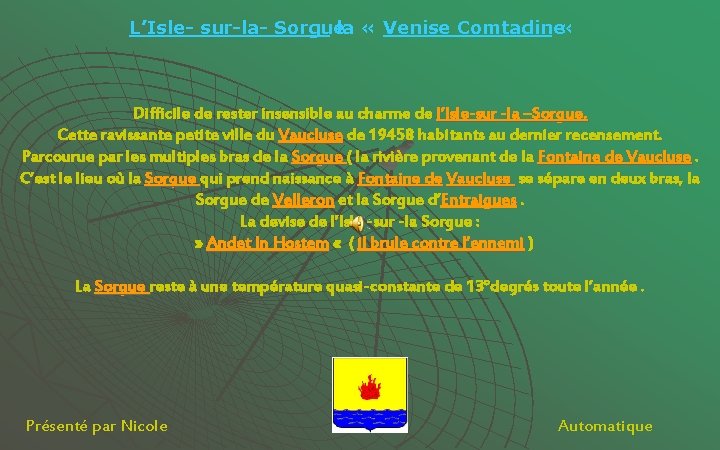 L’Isle- sur-la- Sorgue la « Venise Comtadine « Difficile de rester insensible au charme