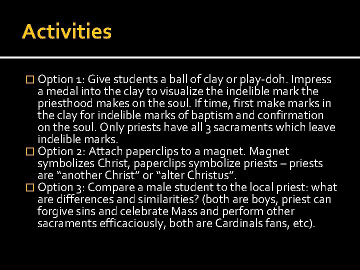 Activities � Option 1: Give students a ball of clay or play-doh. Impress a