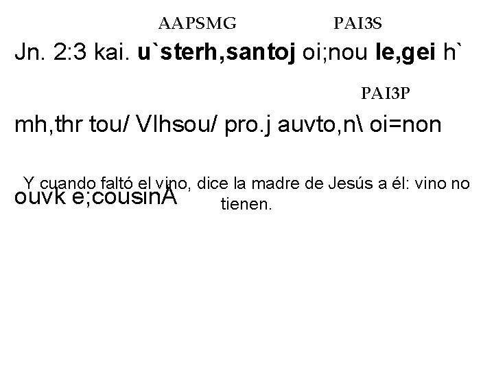 AAPSMG PAI 3 S Jn. 2: 3 kai. u`sterh, santoj oi; nou le, gei AAPSMG PAI 3 S Jn. 2: 3 kai. u`sterh, santoj oi; nou le, gei