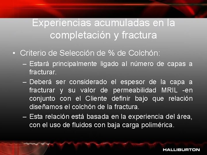 Experiencias acumuladas en la completación y fractura • Criterio de Selección de % de