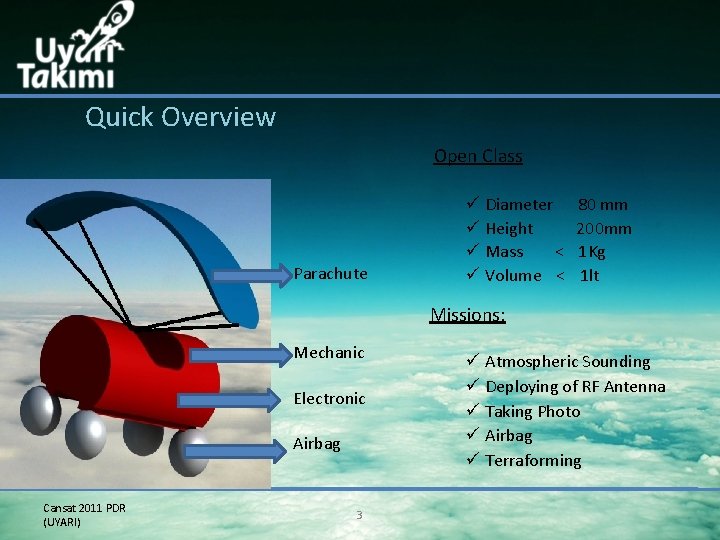 Quick Overview Open Class Parachute ü Diameter ü Height ü Mass < ü Volume