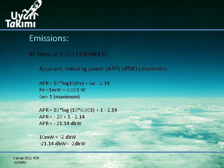Emissions: RF Module is CC 1110 EMK 433 Apparent radiating power (ARP) (d. BW)