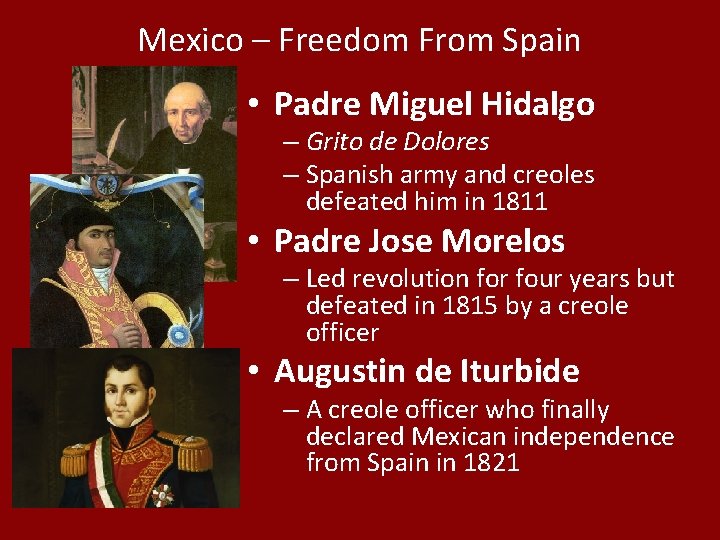 Mexico – Freedom From Spain • Padre Miguel Hidalgo – Grito de Dolores –