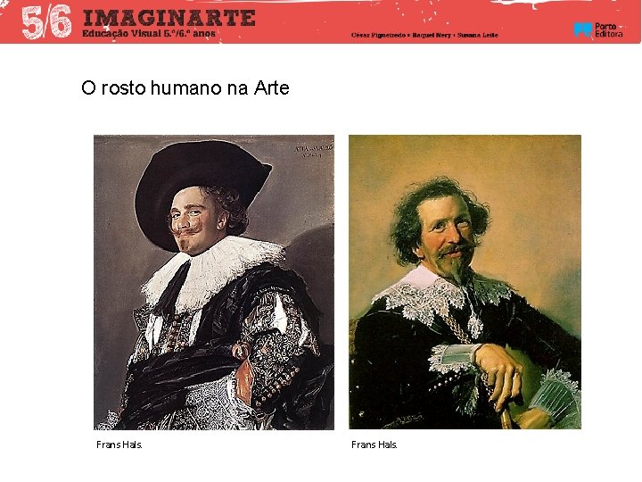 O rosto humano na Arte Frans Hals. 