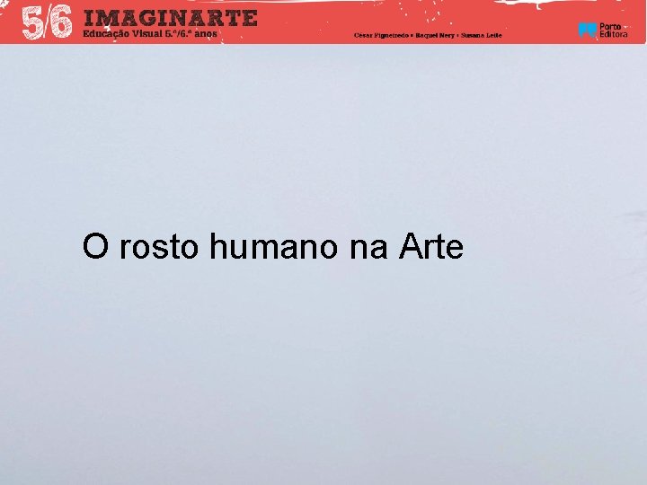 O rosto humano na Arte 