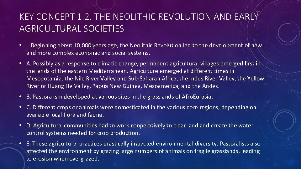 KEY CONCEPT 1. 2. THE NEOLITHIC REVOLUTION AND EARLY AGRICULTURAL SOCIETIES • I. Beginning