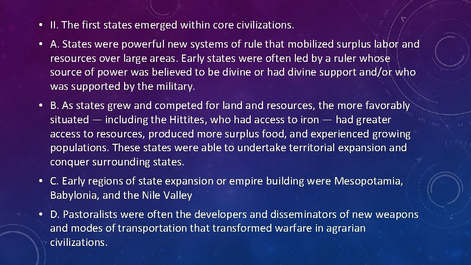  • II. The first states emerged within core civilizations. • A. States were