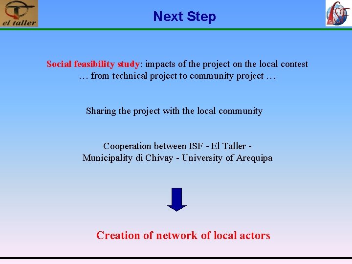 Next Step Social feasibility study: impacts of the project on the local contest …