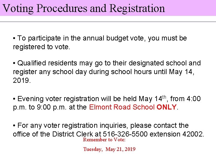 Voting Procedures and Registration • To participate in the annual budget vote, you must