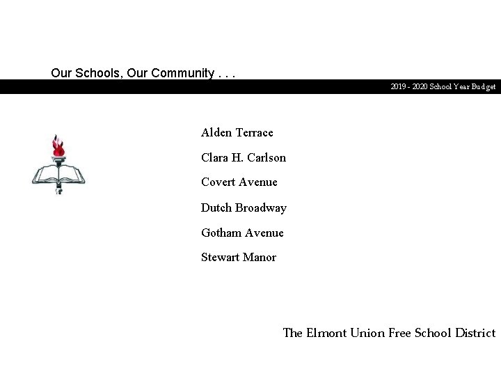 Our Schools, Our Community. . . 2019 - 2020 School Year Budget Alden Terrace