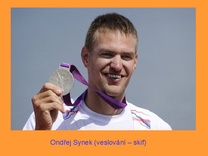 Ondřej Synek (veslování – skif) 