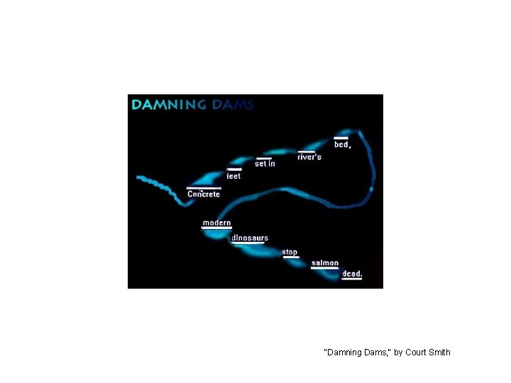 "Damning Dams, " by Court Smith 